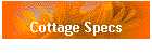 Cottage Specs